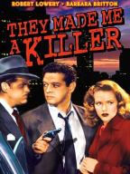 They Made Me a Killer
