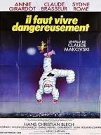 Il faut vivre dangereusement