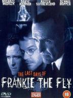 The Last Days of Frankie the Fly