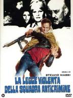 La legge violenta della squadra anticrimine